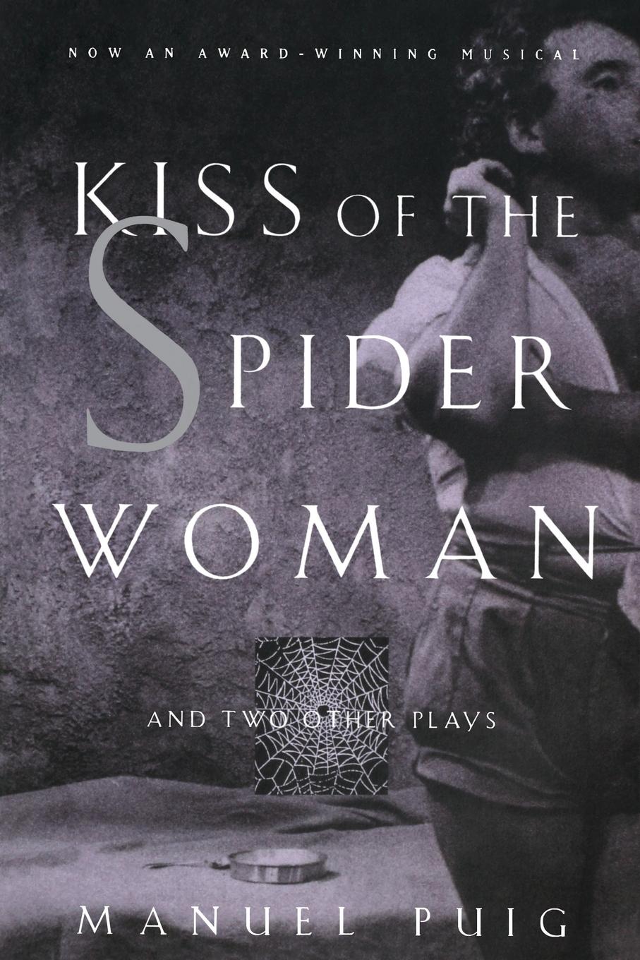 Kiss of the Spider Woman and Two Other Plays - Puig, Manuel