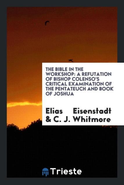 The Bible in the workshop - Eisenstadt, Elias Whitmore, C. J.