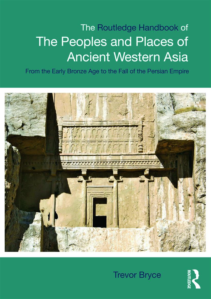 Routledge Handbook of the Peoples and Places of Ancient Western Asia - Trevor Bryce (University of Queensland, Australia)