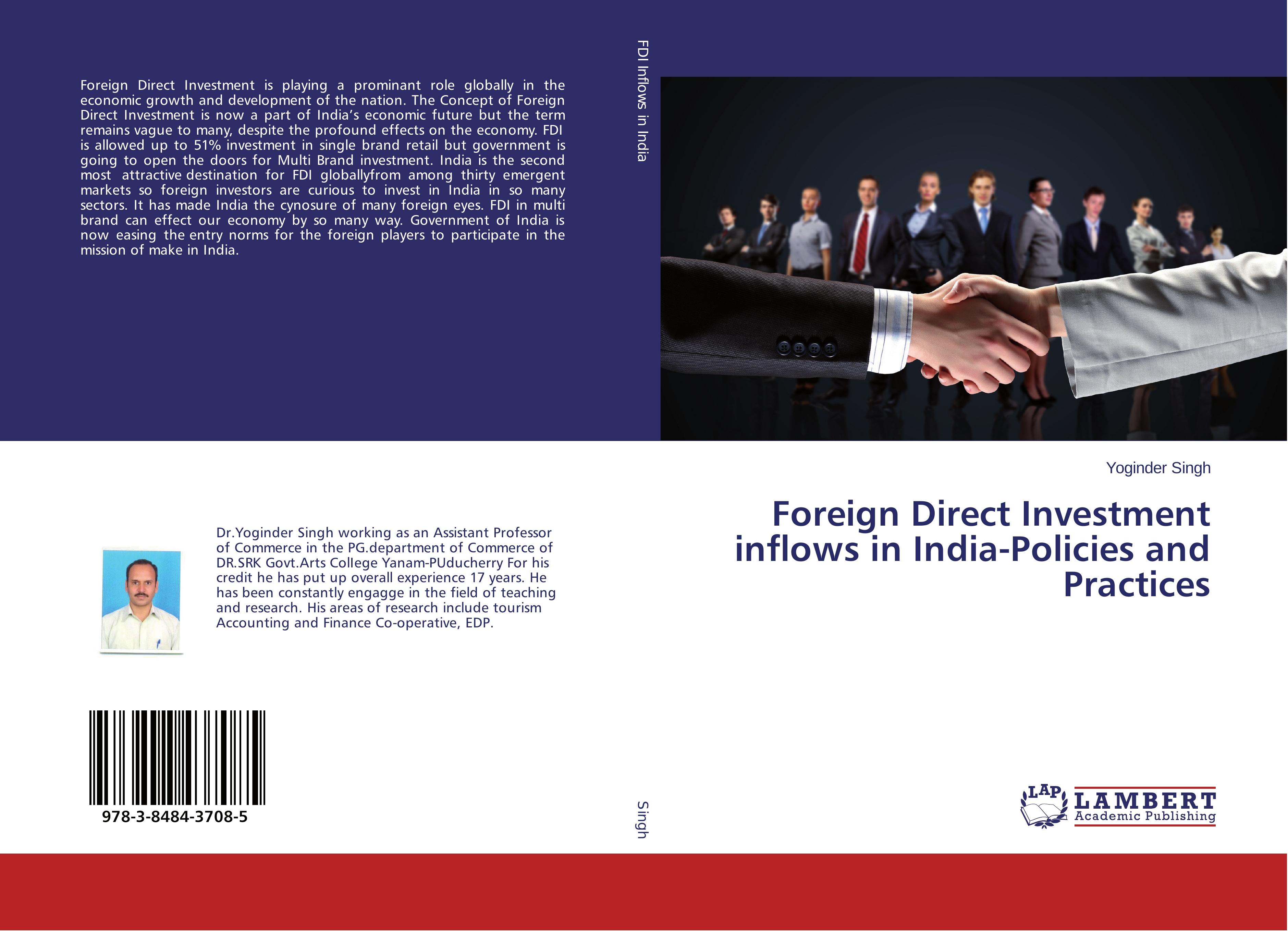 Foreign Direct Investment inflows in India-Policies and Practices - Yoginder Singh