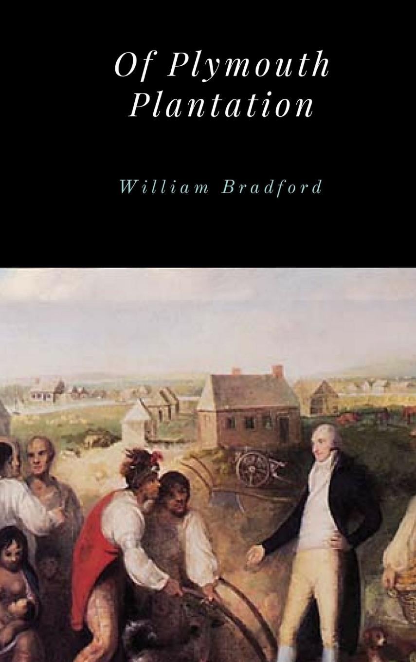 Of Plymouth Plantation - Bradford, William