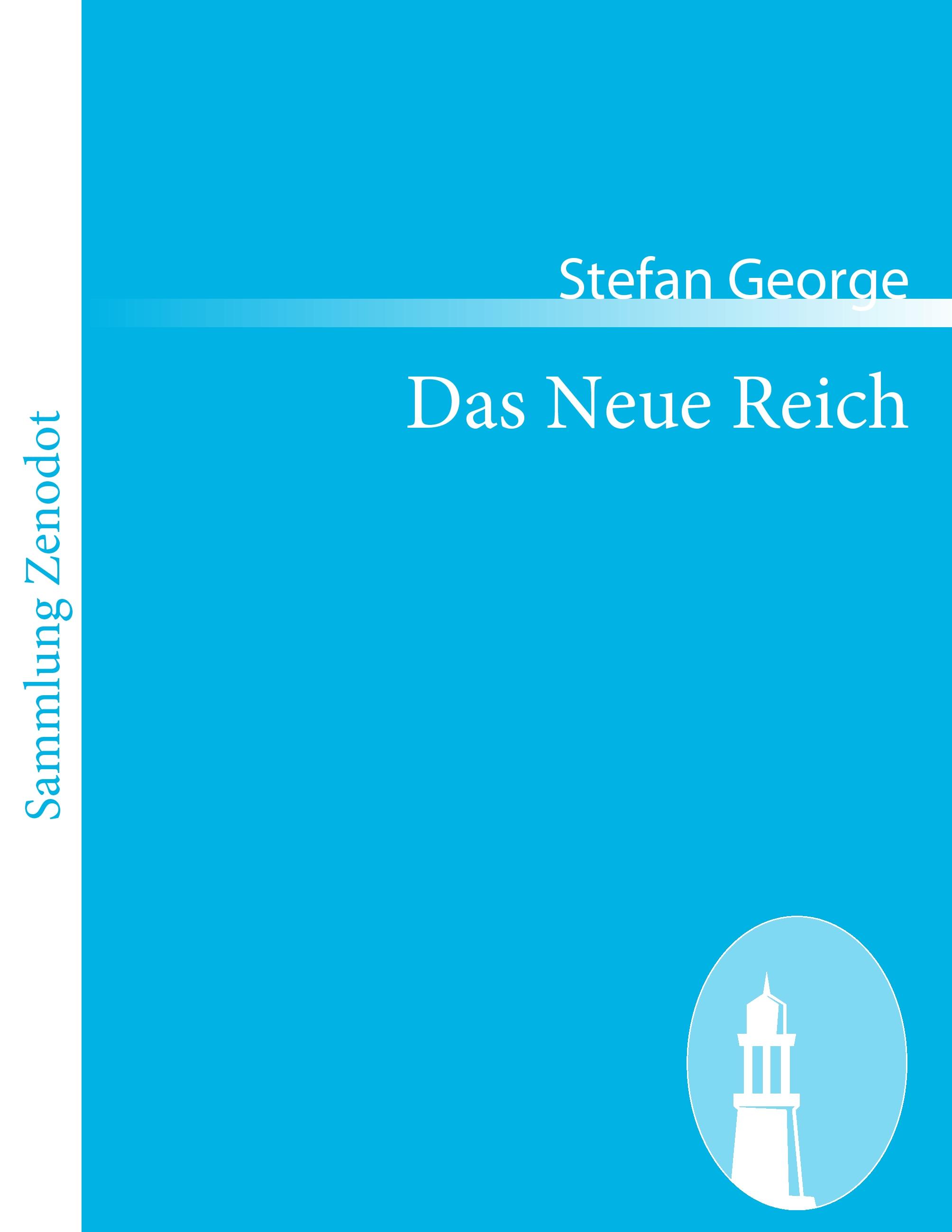 Das Neue Reich - George, Stefan
