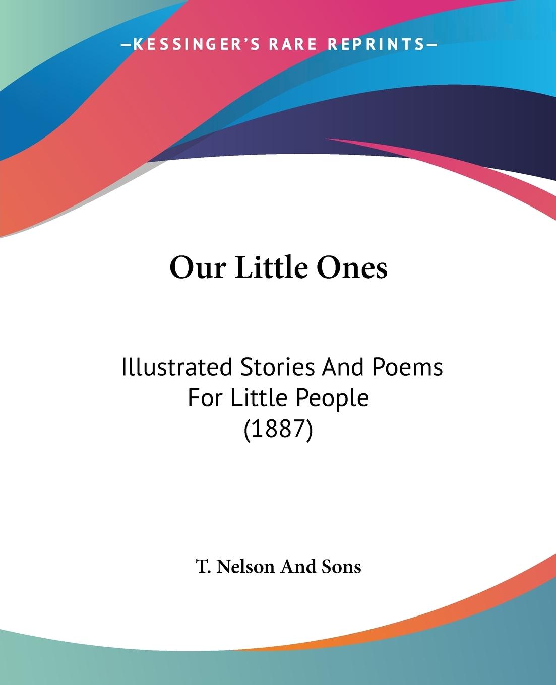 Our Little Ones - T. Nelson And Sons