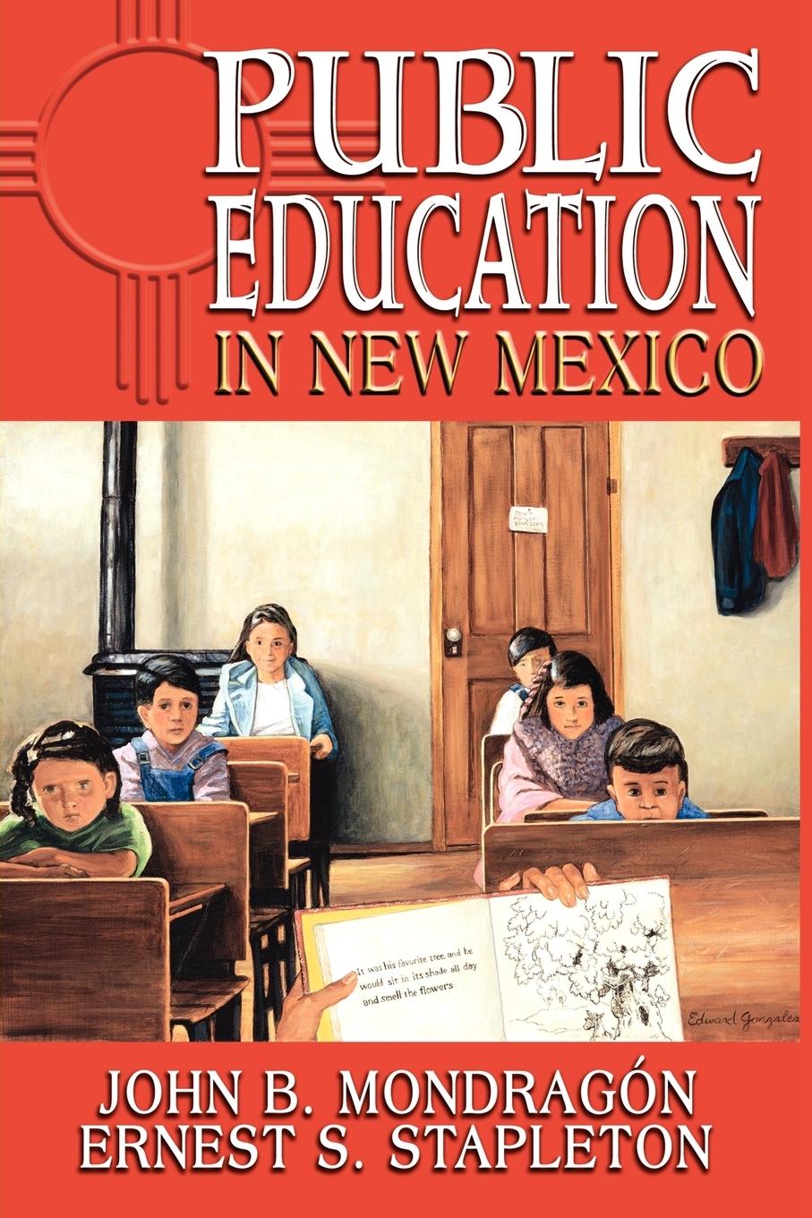 Public Education in New Mexico - Mondragon, John B. Stapleton, Ernest S.