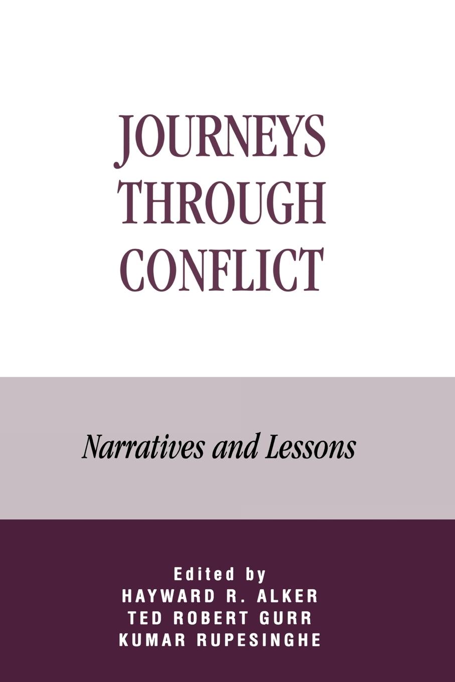 Journeys Through Conflict - Alker, Hayward R. Rupesinghe, Kumar