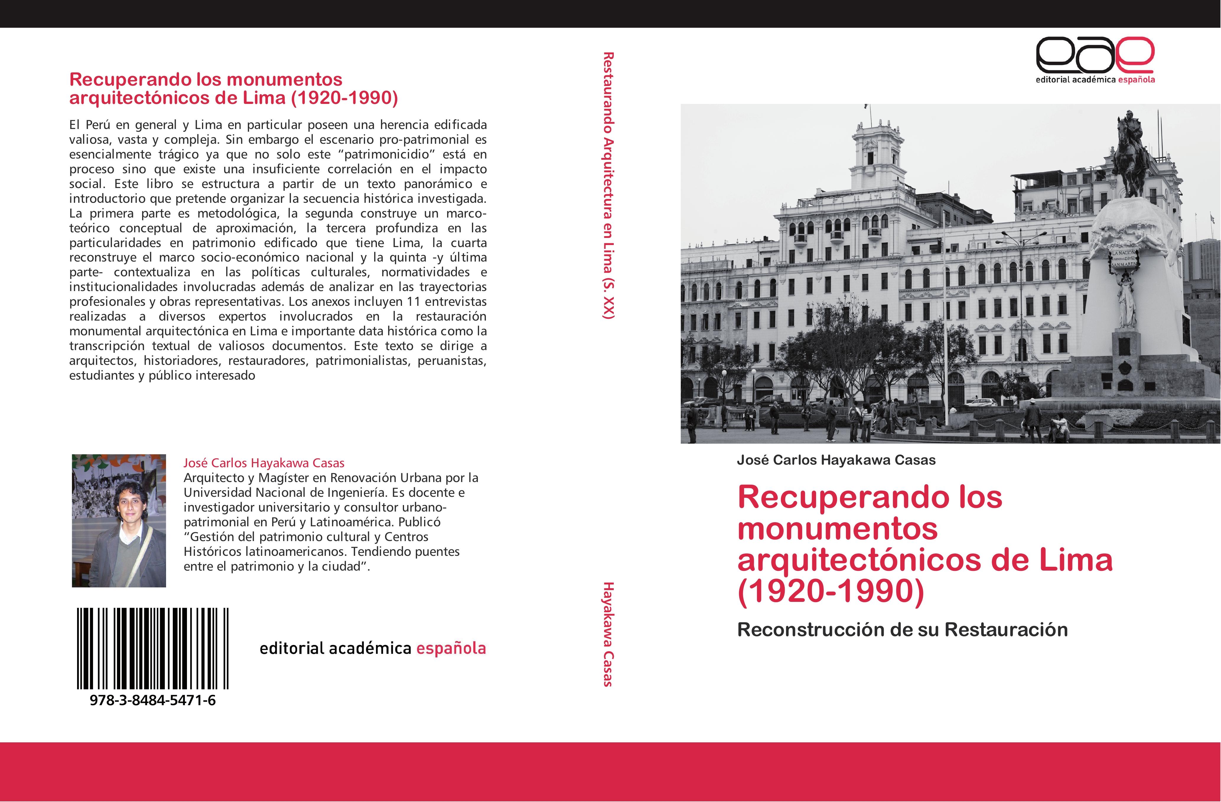 Recuperando los monumentos arquitectónicos de Lima (1920-1990) - José Carlos Hayakawa Casas