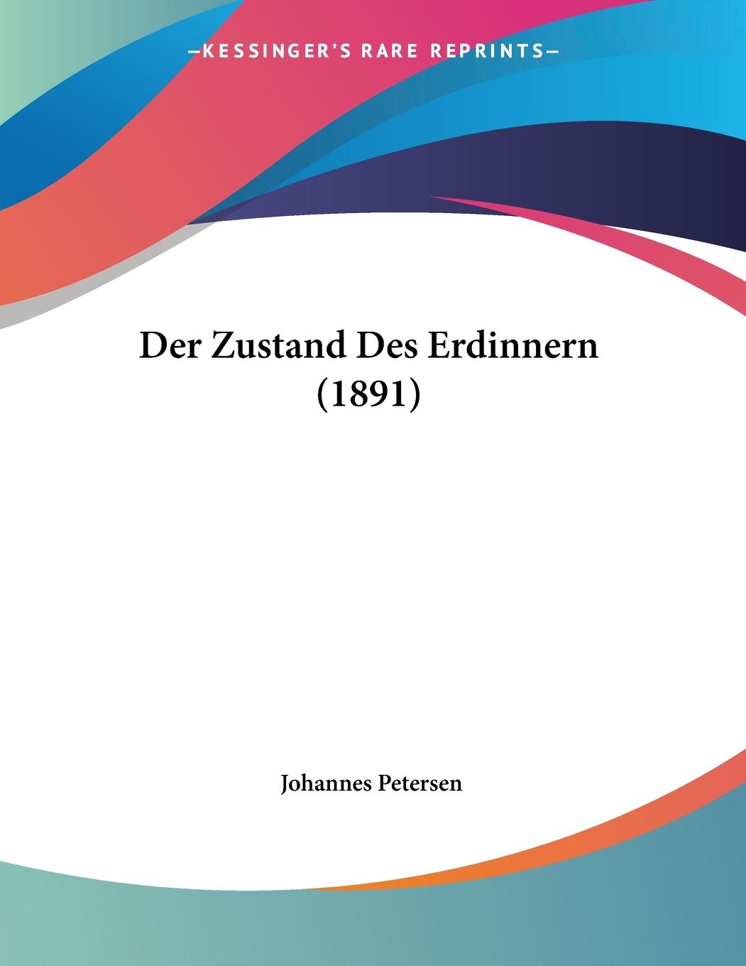 Der Zustand Des Erdinnern (1891) - Petersen, Johannes