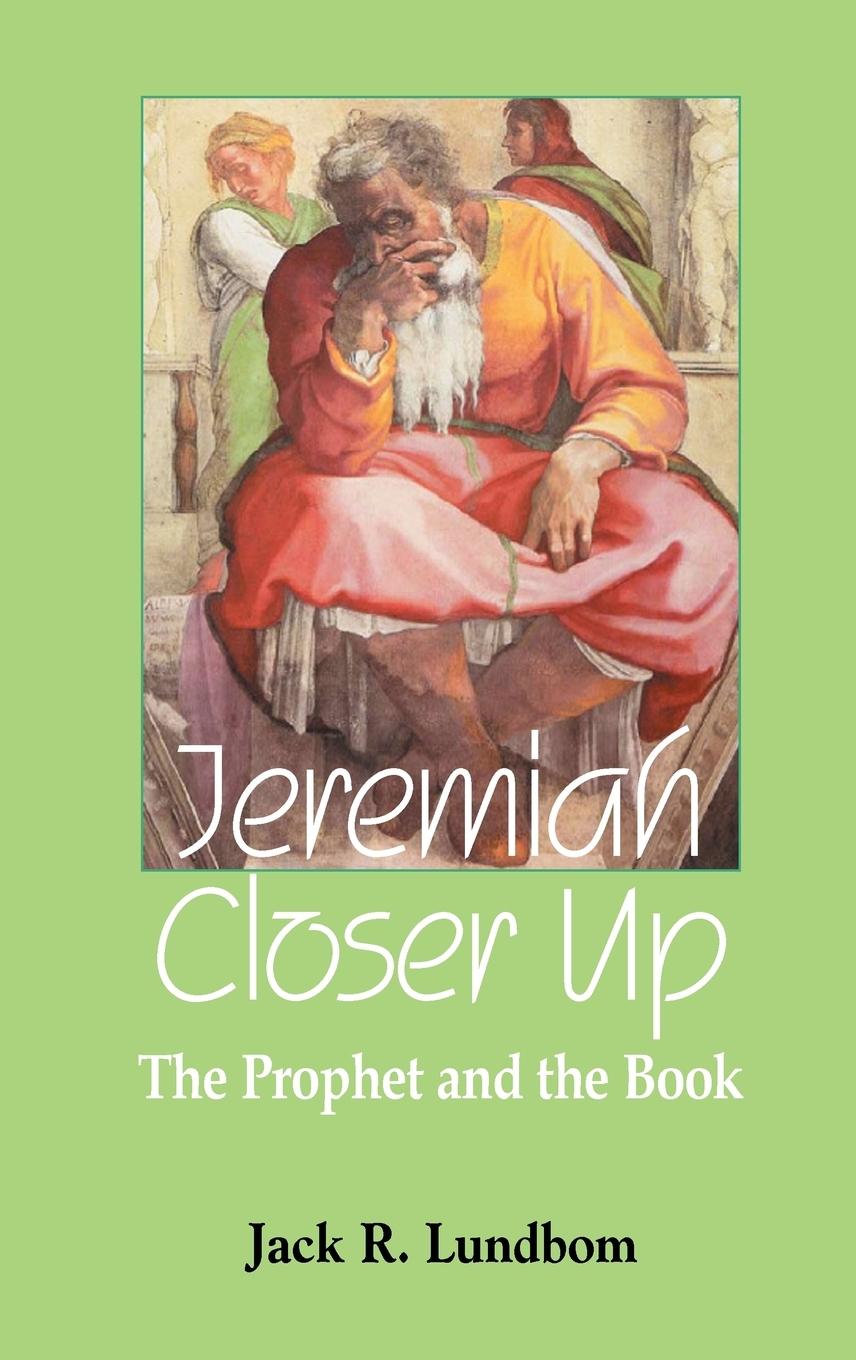 Jeremiah Closer Up - Lundbom, Jack R.