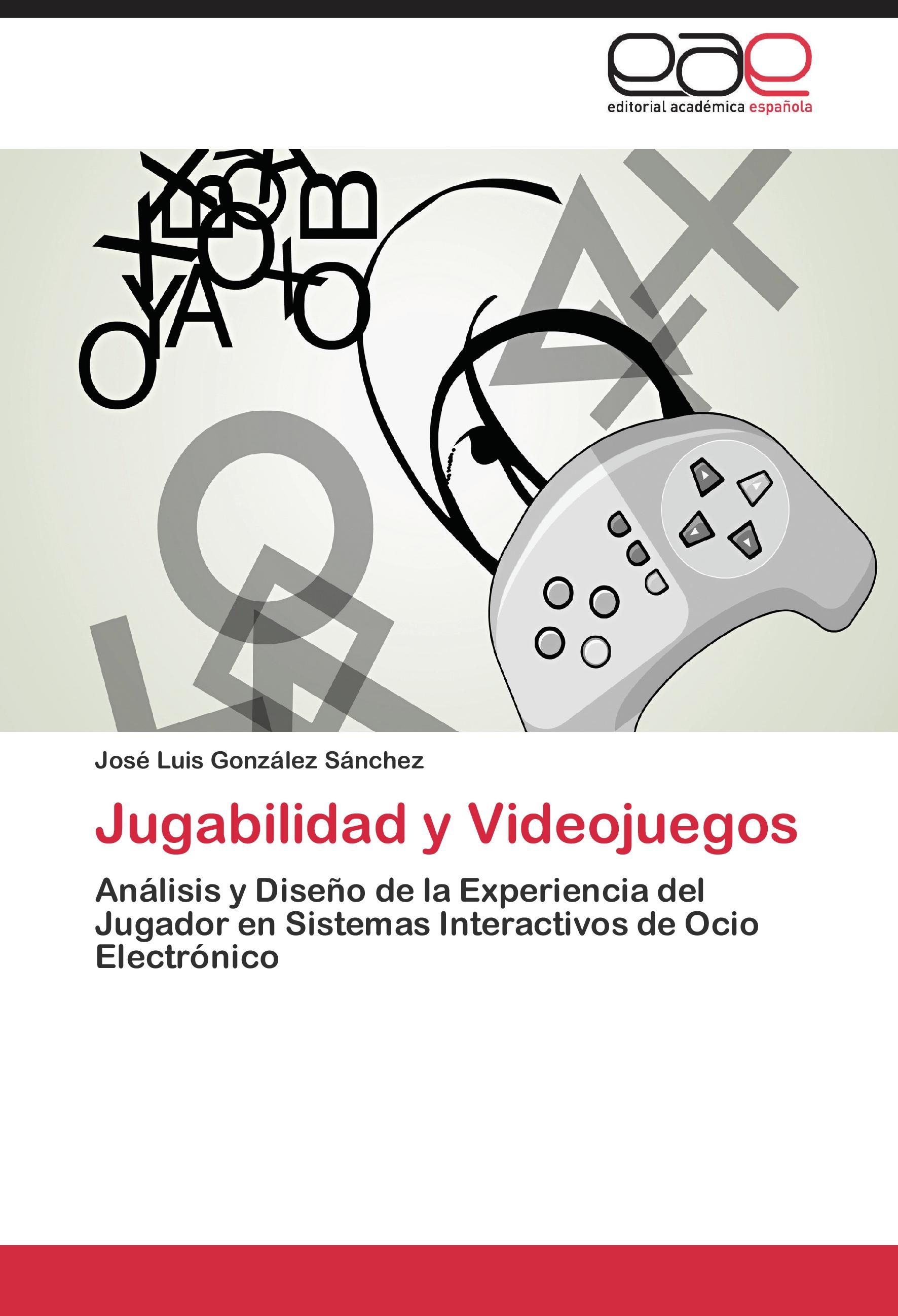 Jugabilidad y Videojuegos - José Luis González Sánchez