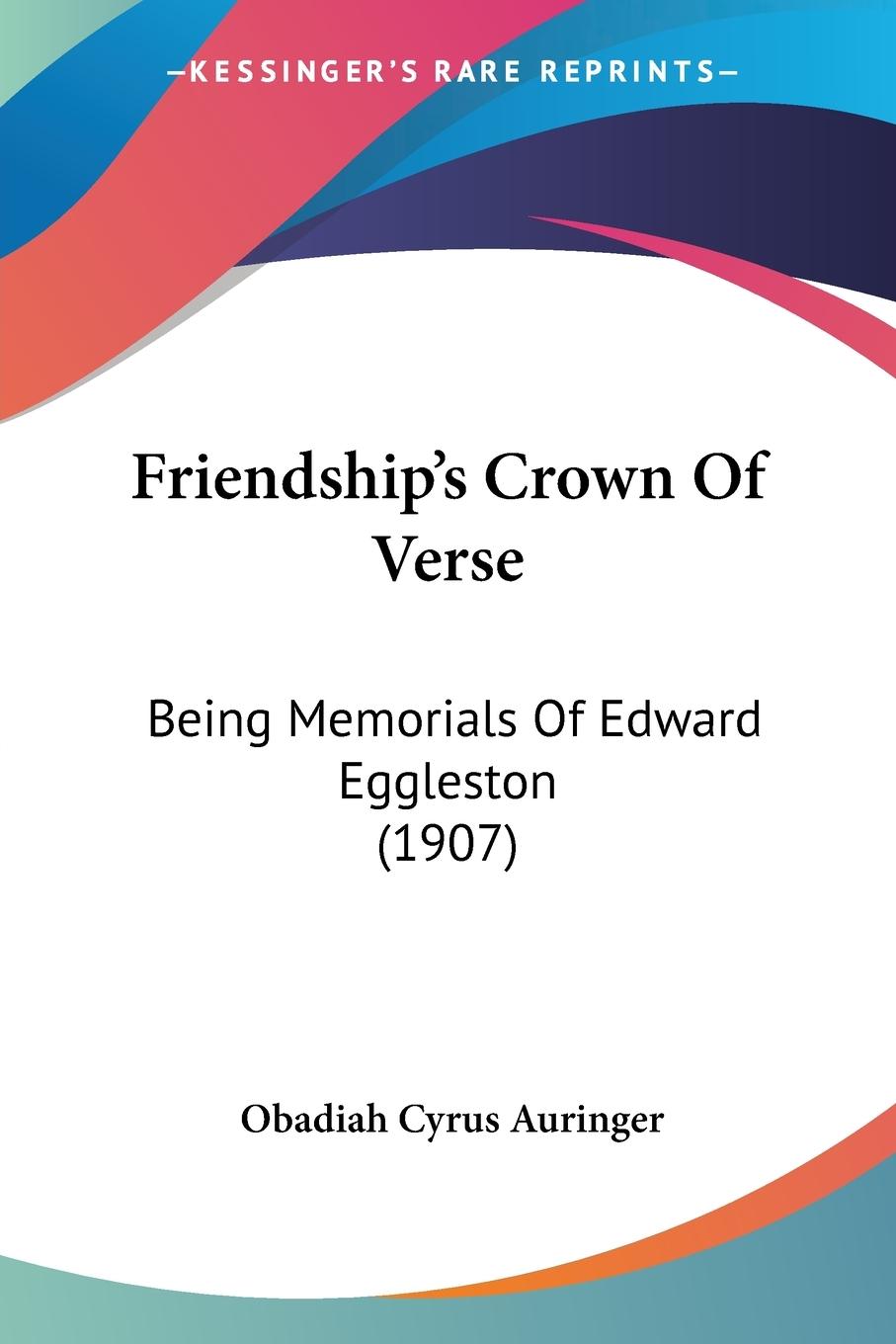 Friendship s Crown Of Verse - Auringer, Obadiah Cyrus