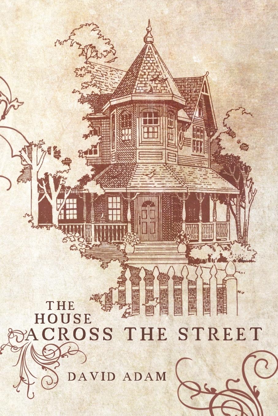 The House Across the Street - Adam, David
