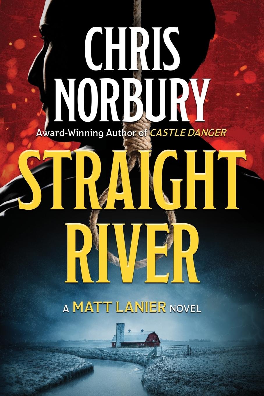STRAIGHT RIVER (Matt Lanier, #1) - Norbury, Chris