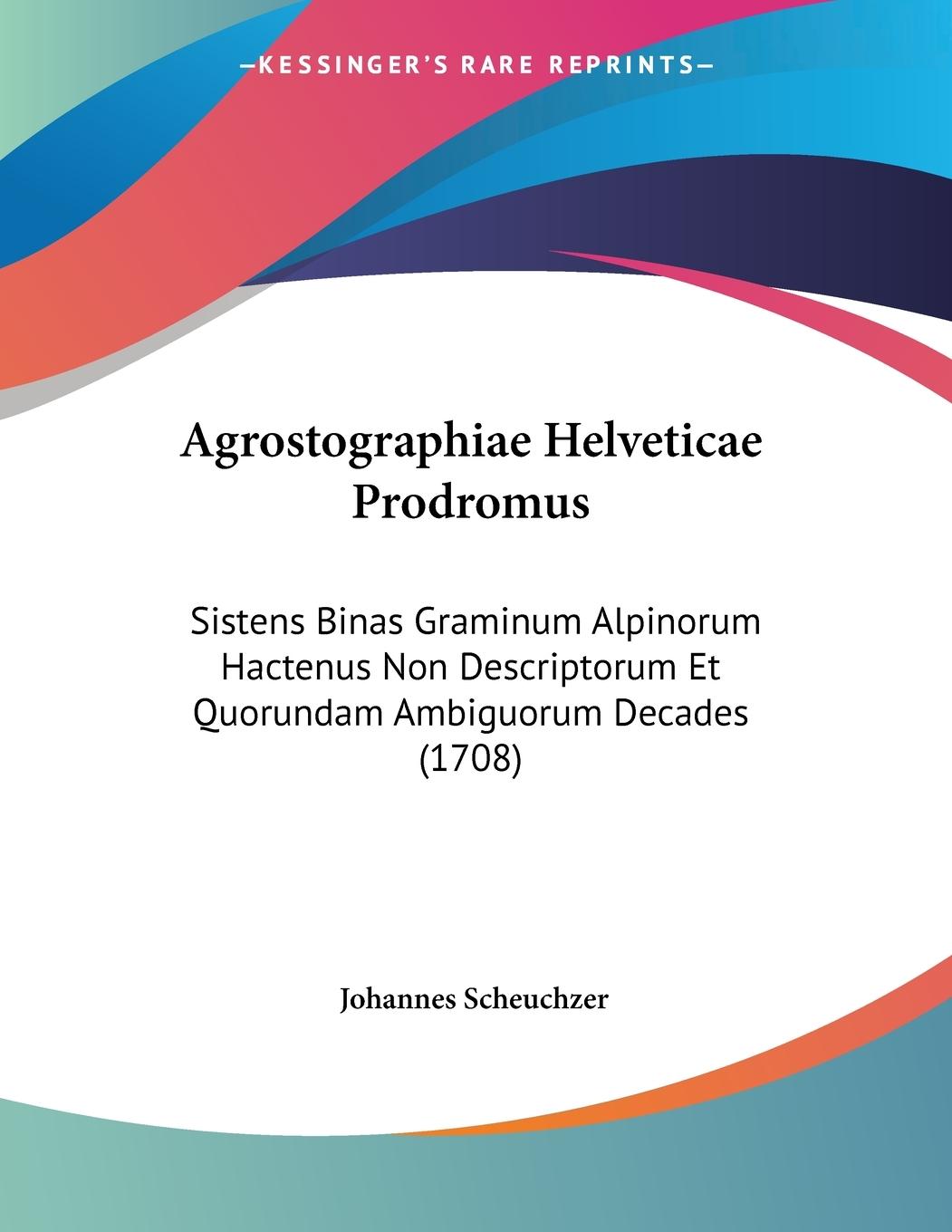 Agrostographiae Helveticae Prodromus - Scheuchzer, Johannes