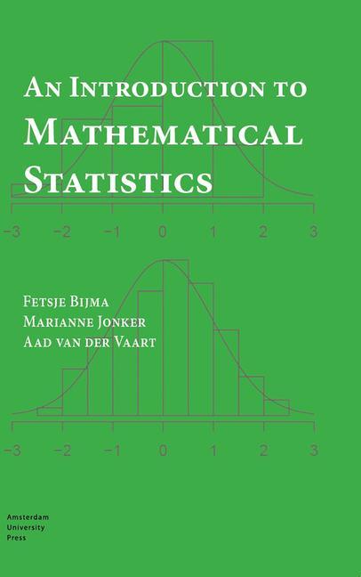 An Introduction to Mathematical Statistics - Bijma, Fetsje Jonker, Marianne Vaart, Aad