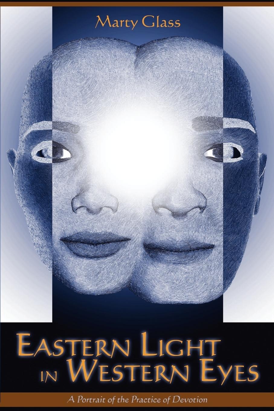 Eastern Light in Western Eyes - Glass, Marty