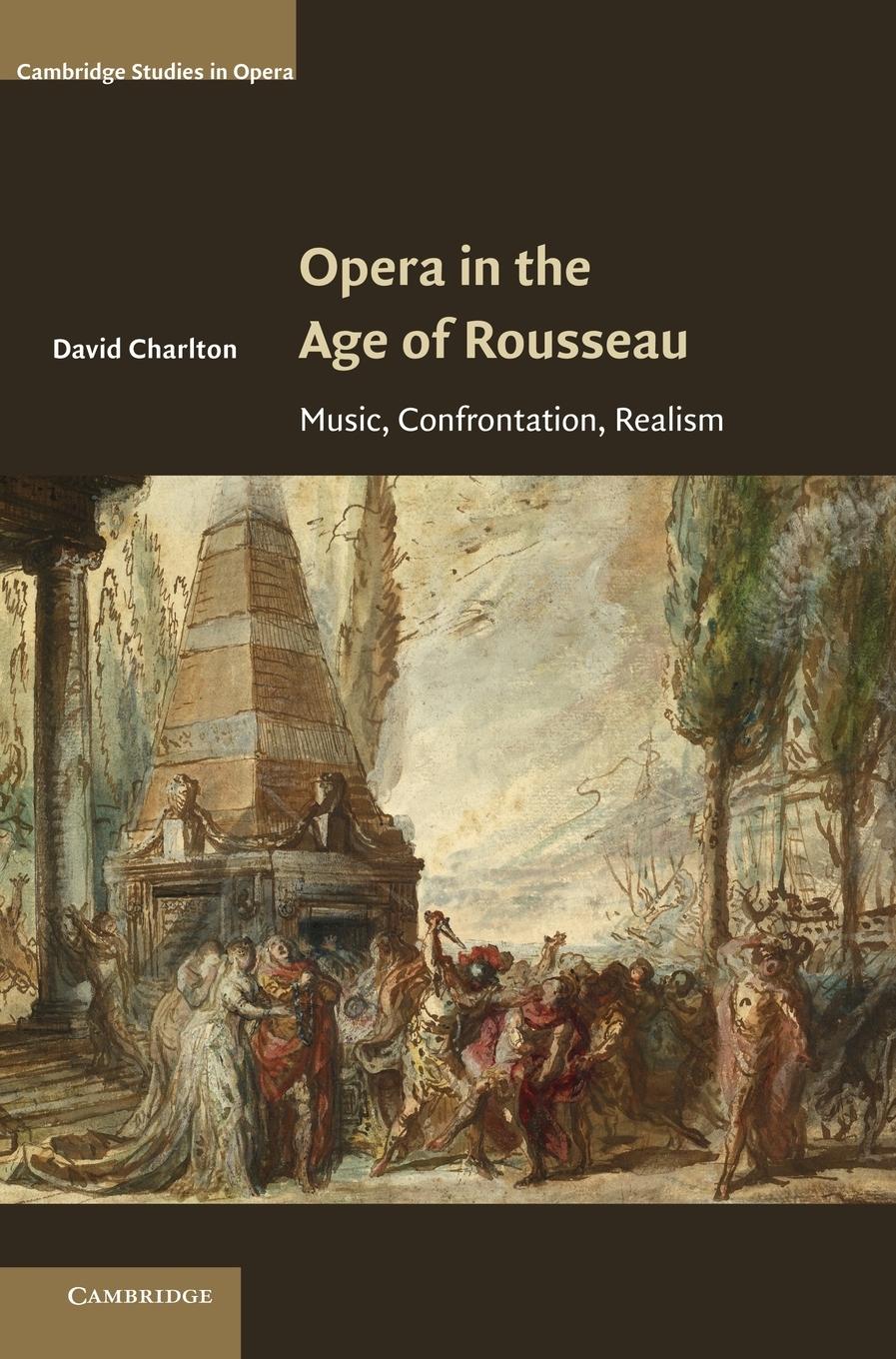 Opera in the Age of Rousseau - Charlton, David