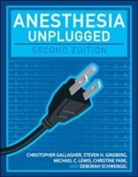 Anesthesia Unplugged - Gallagher, Christopher J. Ginsberg, Steven H. Lewis, Michael C.