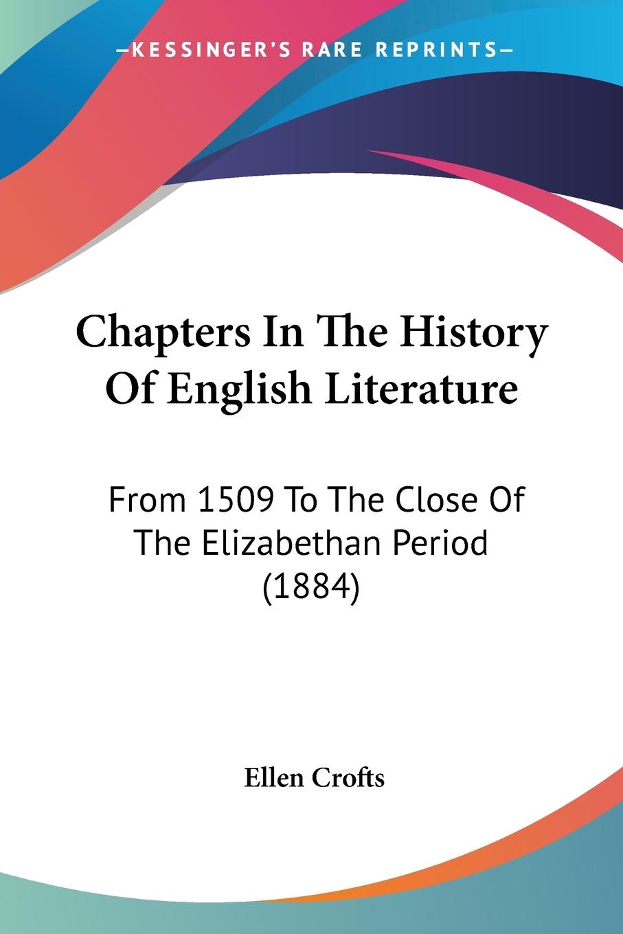 Chapters In The History Of English Literature - Crofts, Ellen