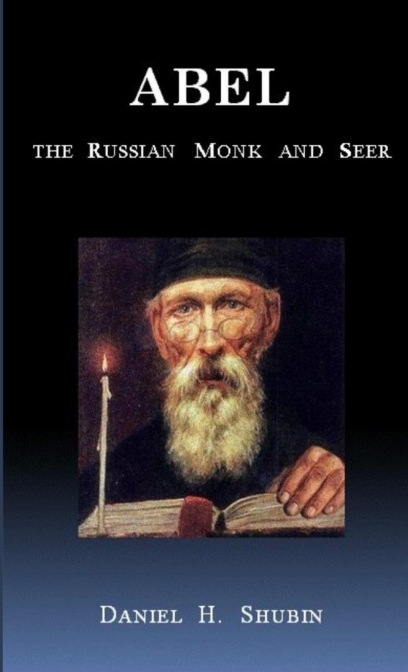 Abel The Russian Monk and Seer - Shubin, Daniel H.