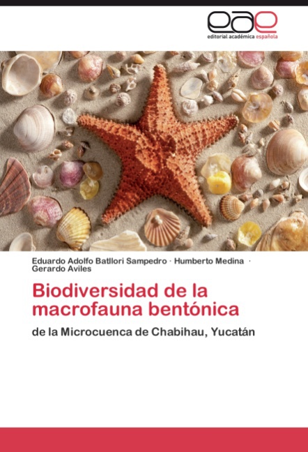 Biodiversidad de la macrofauna bentónica - Eduardo Adolfo Batllori Sampedro Humberto Medina Gerardo Aviles