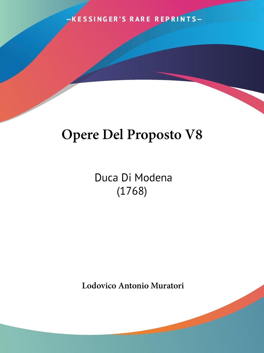 Opere Del Proposto V8 - Muratori, Lodovico Antonio