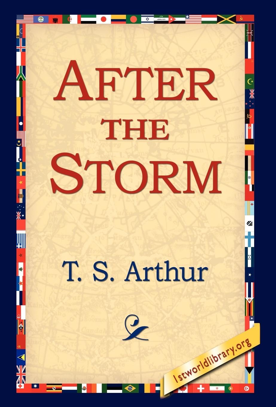After the Storm - Arthur, T. S.