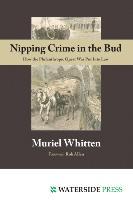Nipping Crime in the Bud - Whitten, Muriel