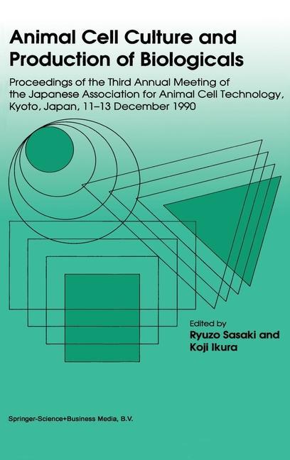 Animal Cell Culture and Production of Biologicals - Sasaki, Ryuzo Ikura, Kouji