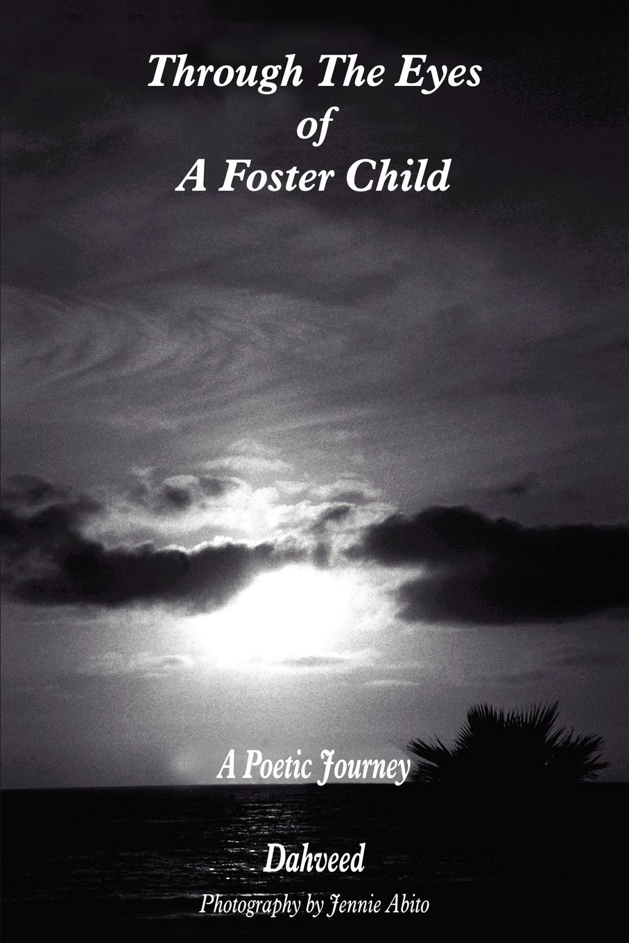 Through The Eyes of A Foster Child - Dahveed