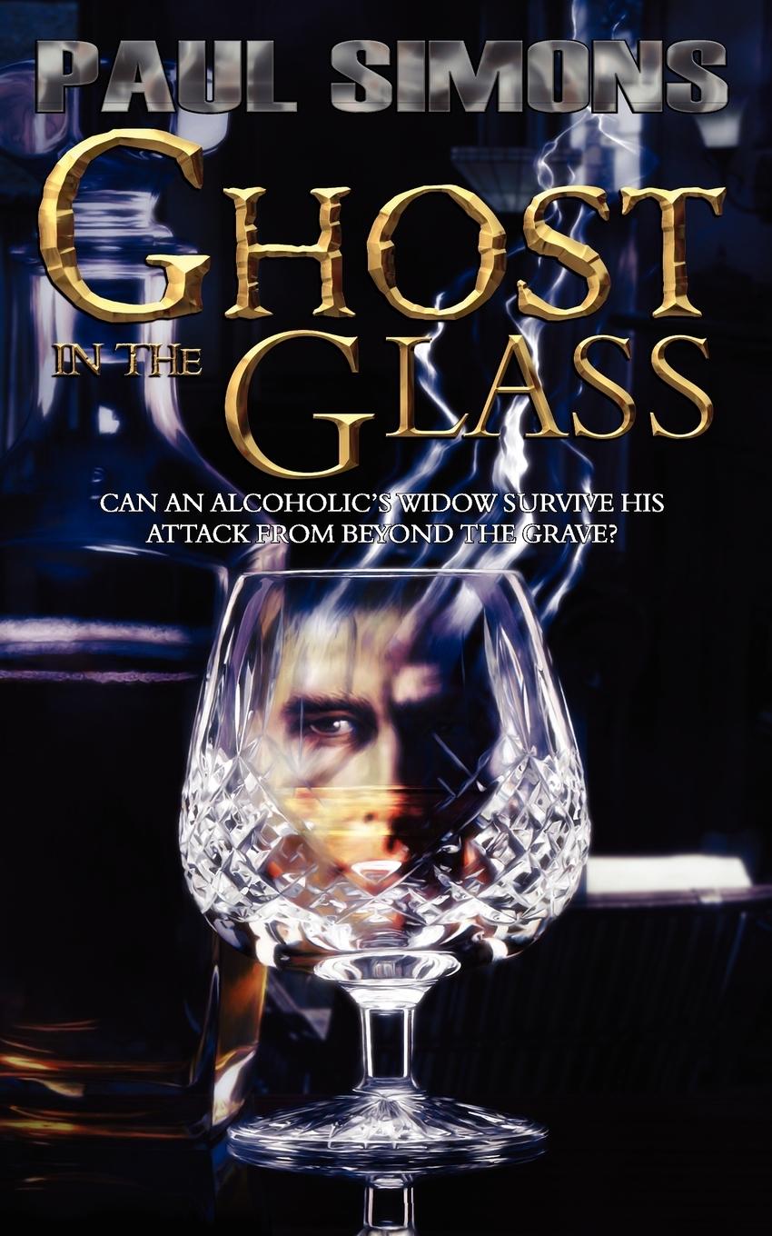 Ghost in the Glass - Simons, Paul