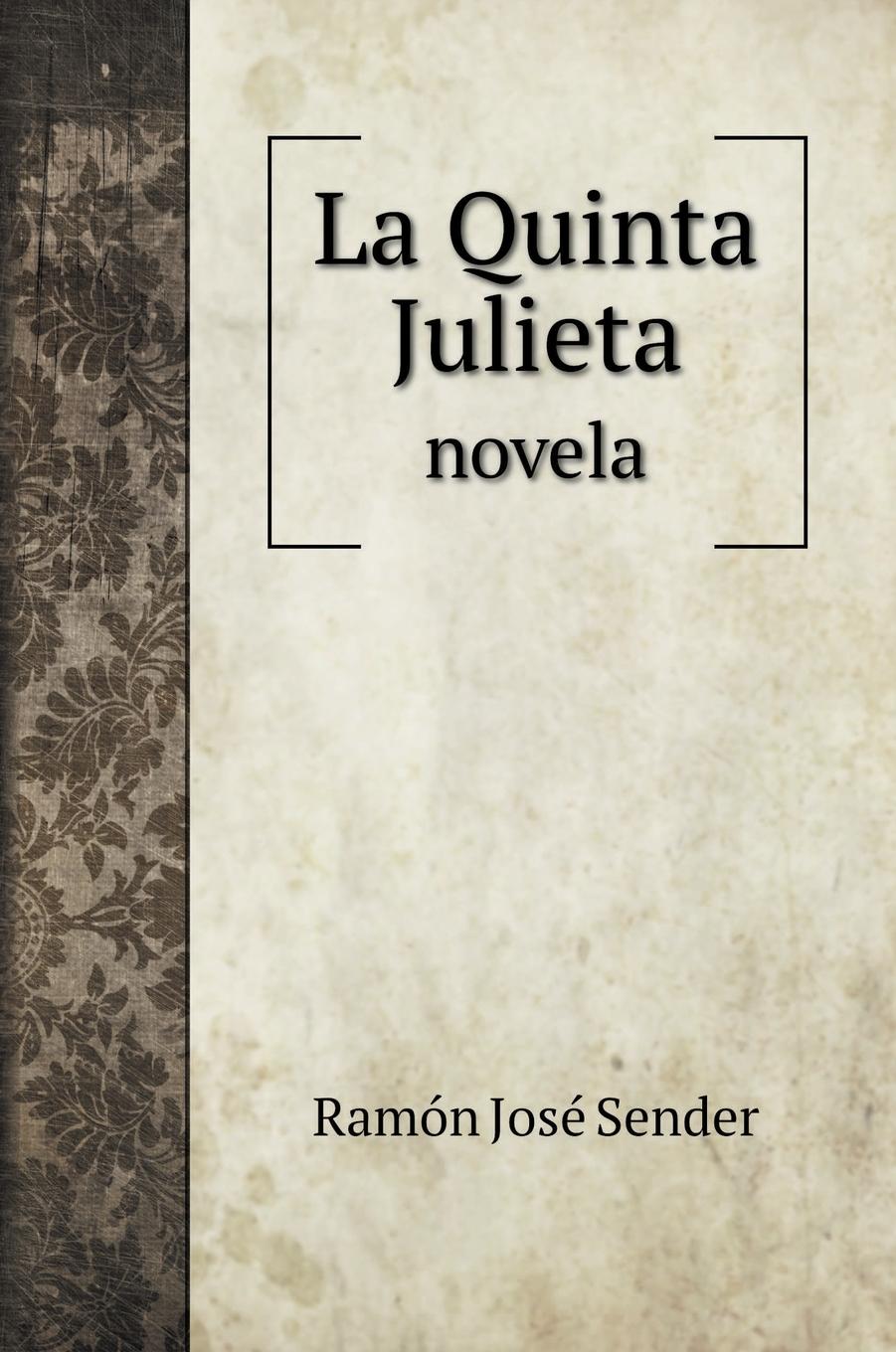 La Quinta Julieta - Sender, Ramón José