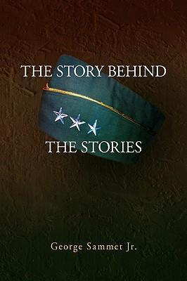 The Story Behind the Stories - Sammet, George Jr.
