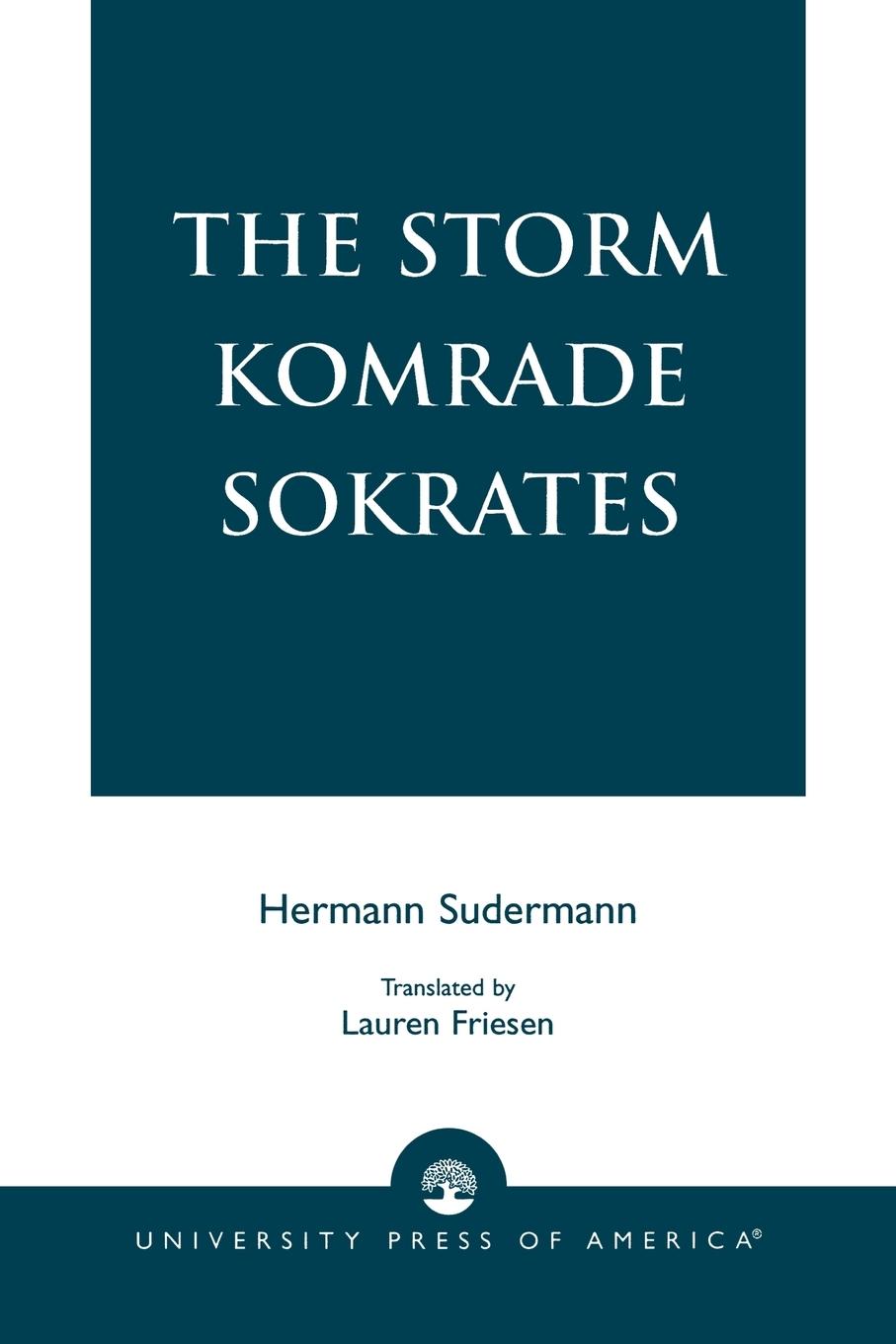 The Storm Komrade Sokrates - Sudermann, Hermann