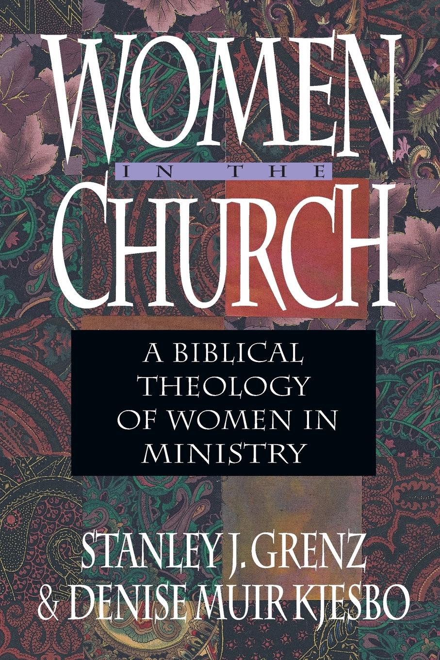 Women in the Church - Grenz, Stanley J Kjesbo, Denise Muir