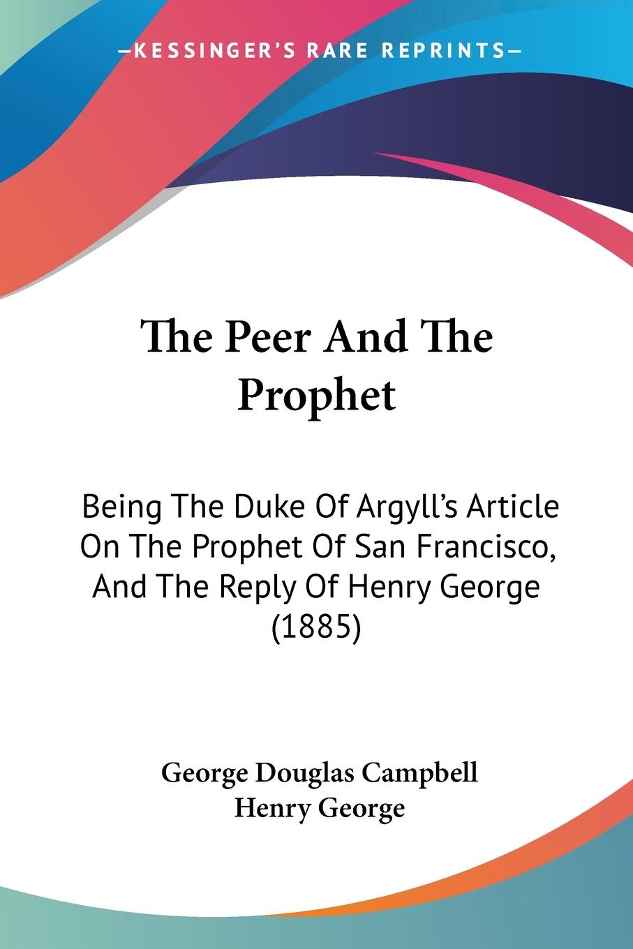 The Peer And The Prophet - Campbell, George Douglas George, Henry