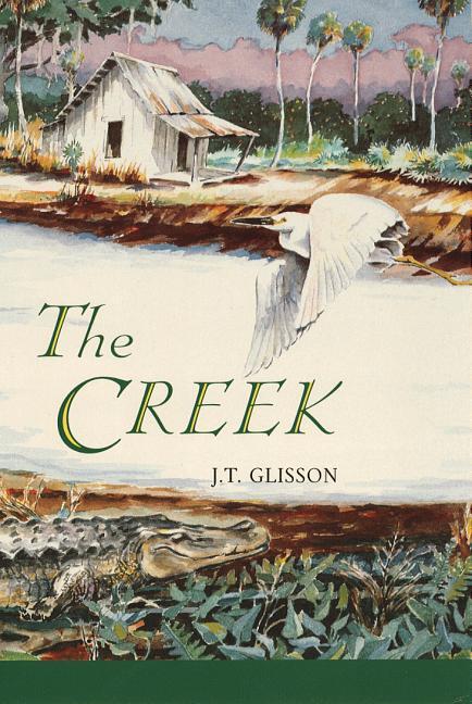 The Creek - Glisson, J. T.