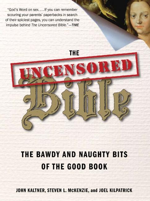 The Uncensored Bible - Kaltner, John Mckenzie, Steven