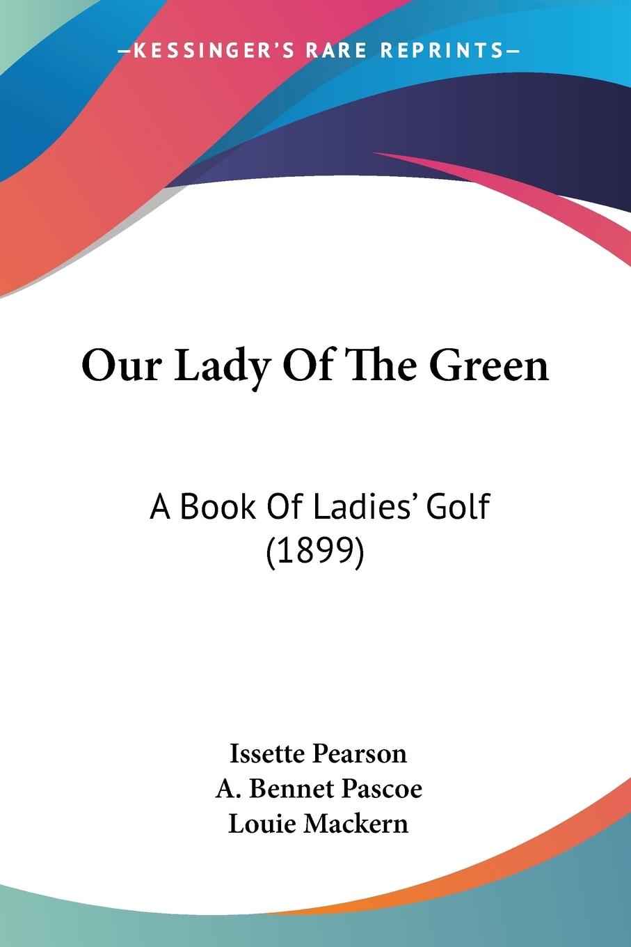 Our Lady Of The Green - Pearson, Issette Pascoe, A. Bennet