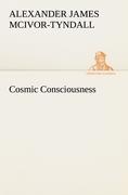 Cosmic Consciousness - McIvor-Tyndall, Alexander J.