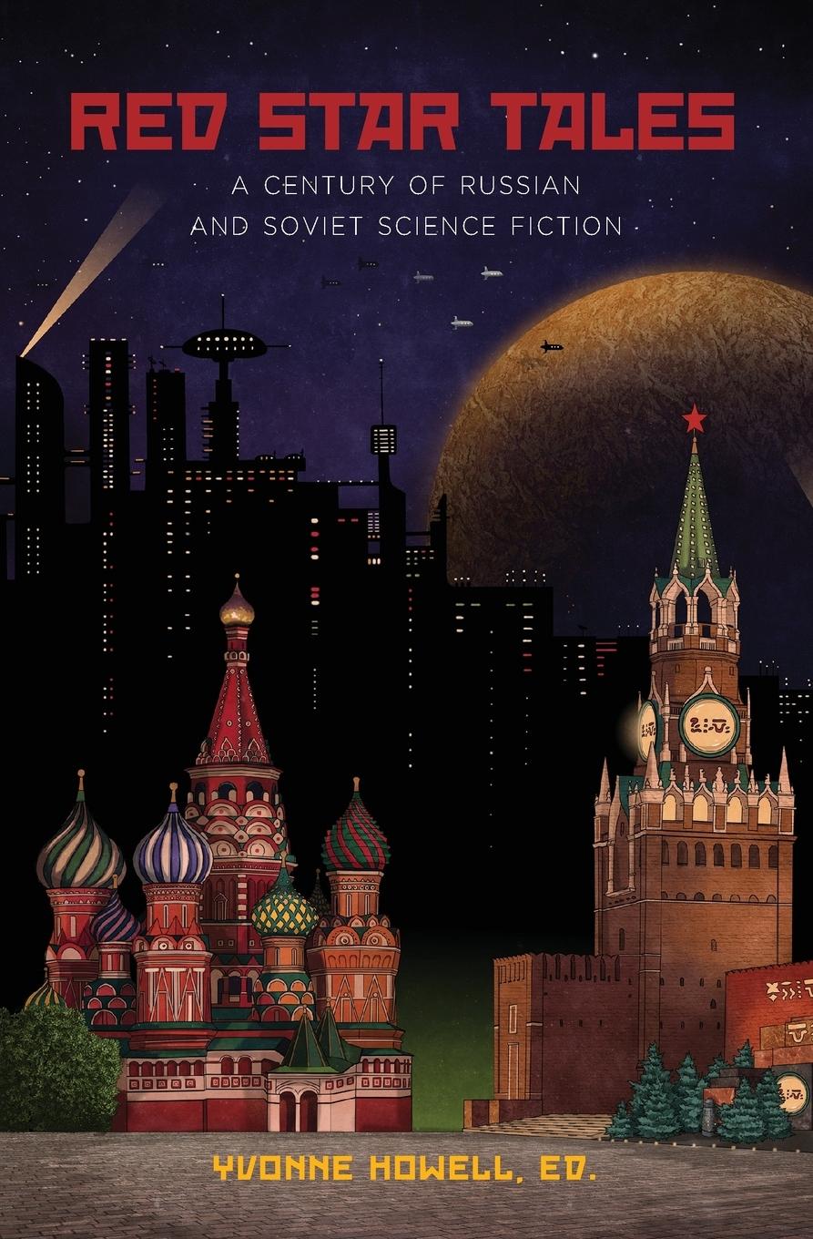 Red Star Tales: A Century of Russian and Soviet Science Fiction - Strugatsky, Arkady Strugatsky, Boris