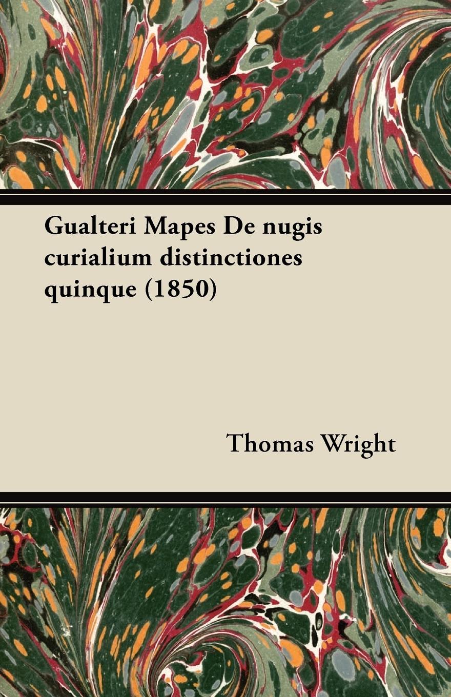 Gualteri Mapes De nugis curialium distinctiones quinque (1850) - Wright, Thomas