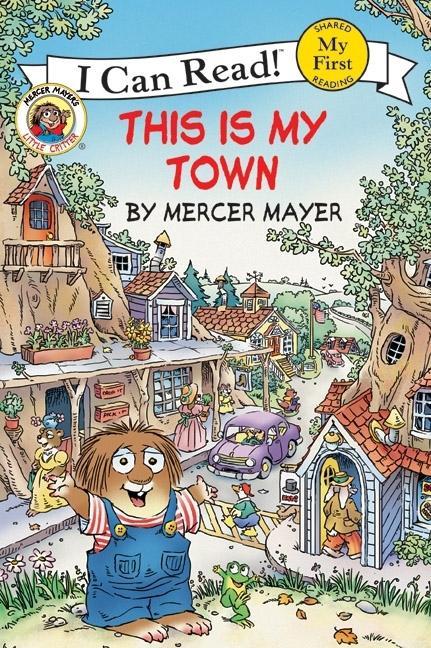 Little Critter: This Is My Town - Mayer, Mercer