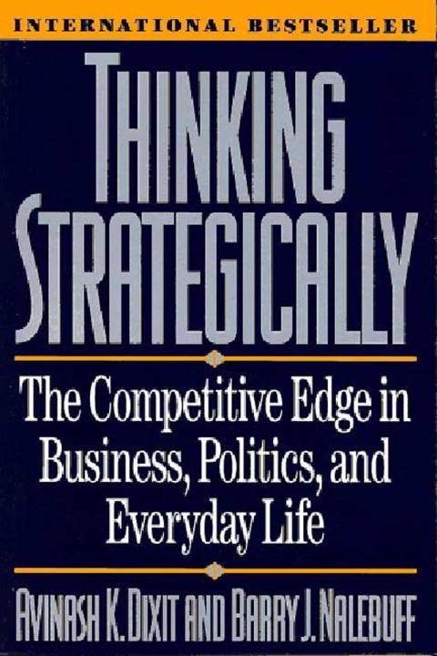 Thinking Strategically - Dixit, Avinash K. Nalebuff, Barry J.