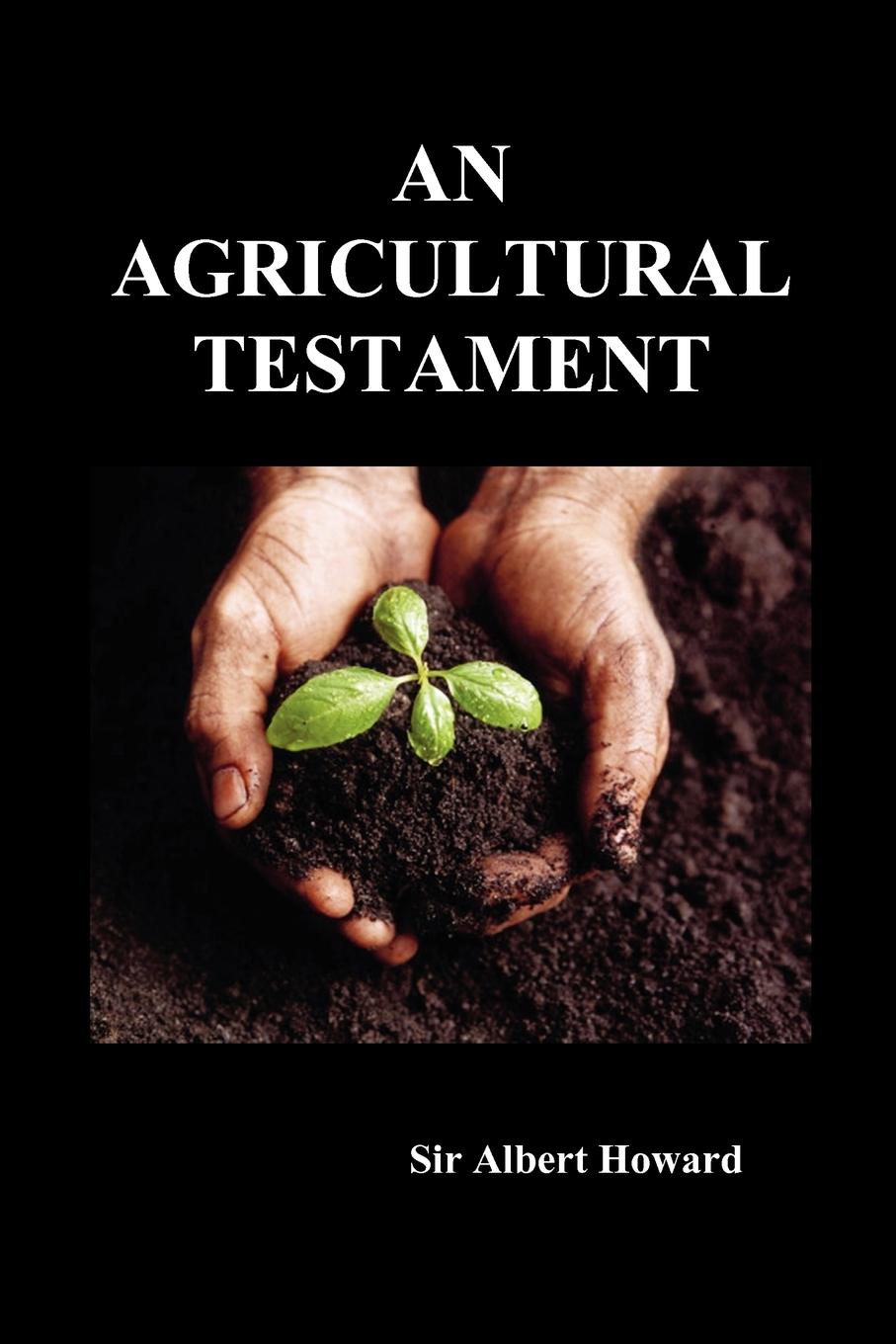 An Agricultural Testament - Howard, Albert