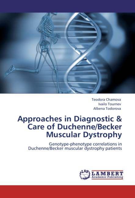 Approaches in Diagnostic & Care of Duchenne/Becker Muscular Dystrophy: Genotype-phenotype correlations in Duchenne/Becker muscular dystrophy patients