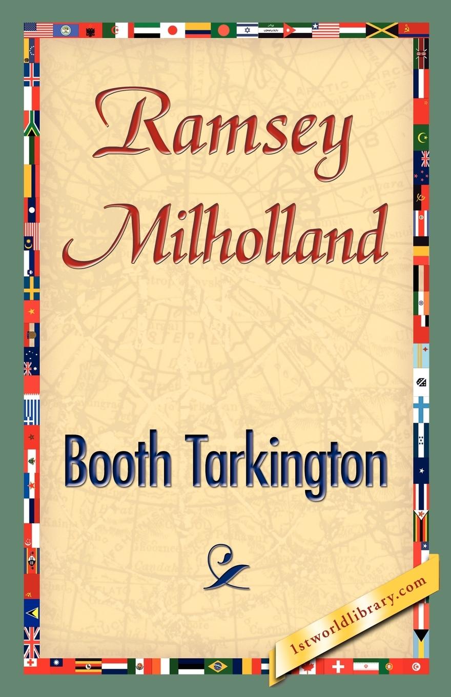 Ramsey Milholland - Tarkington, Booth Booth Tarkington