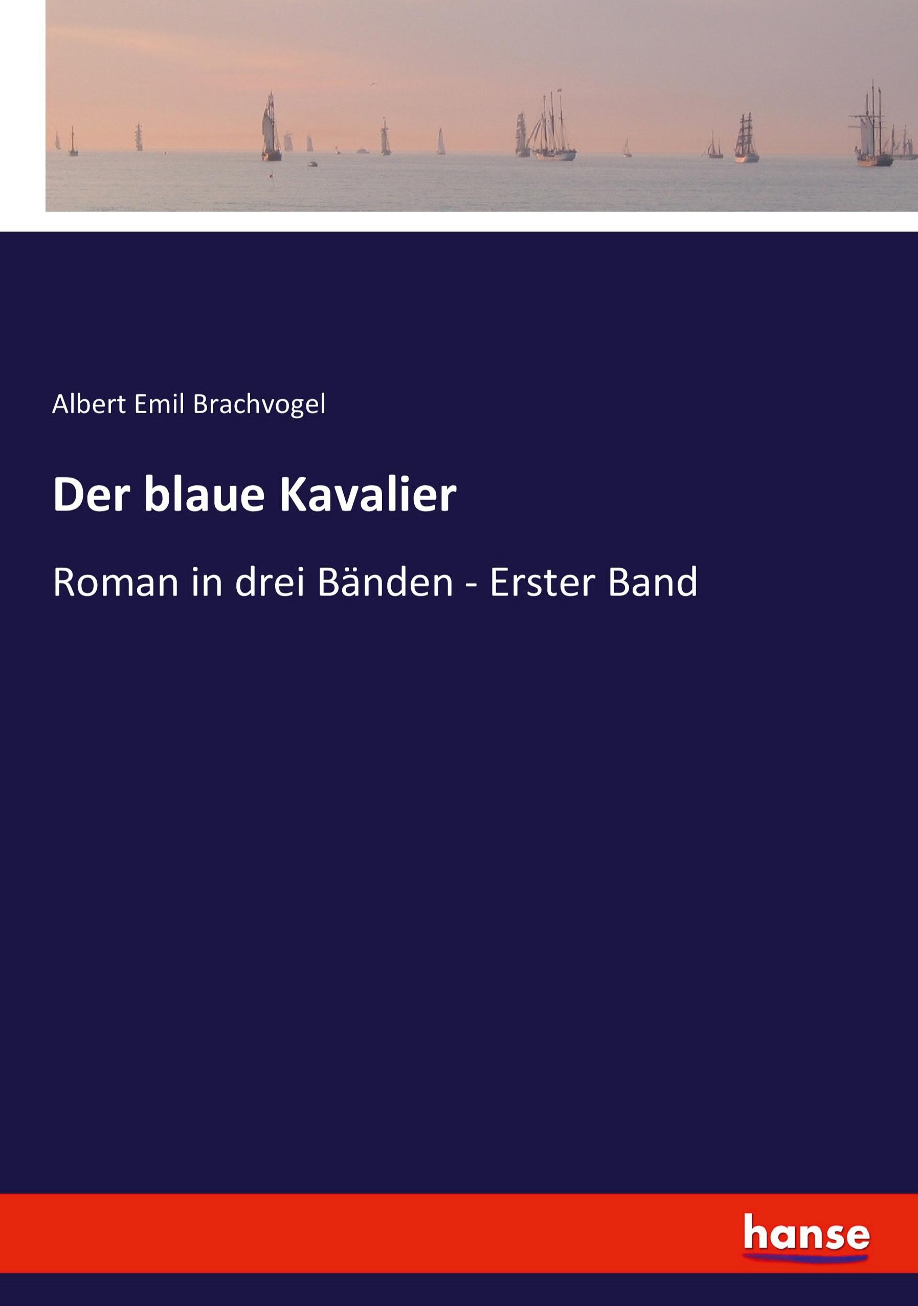 Der blaue Kavalier - Brachvogel, Albert Emil