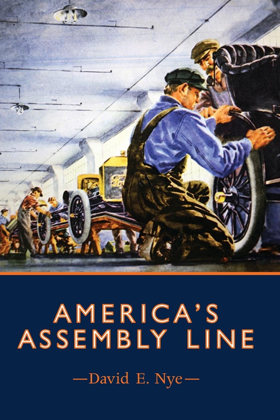 America s Assembly Line - David E. Nye
