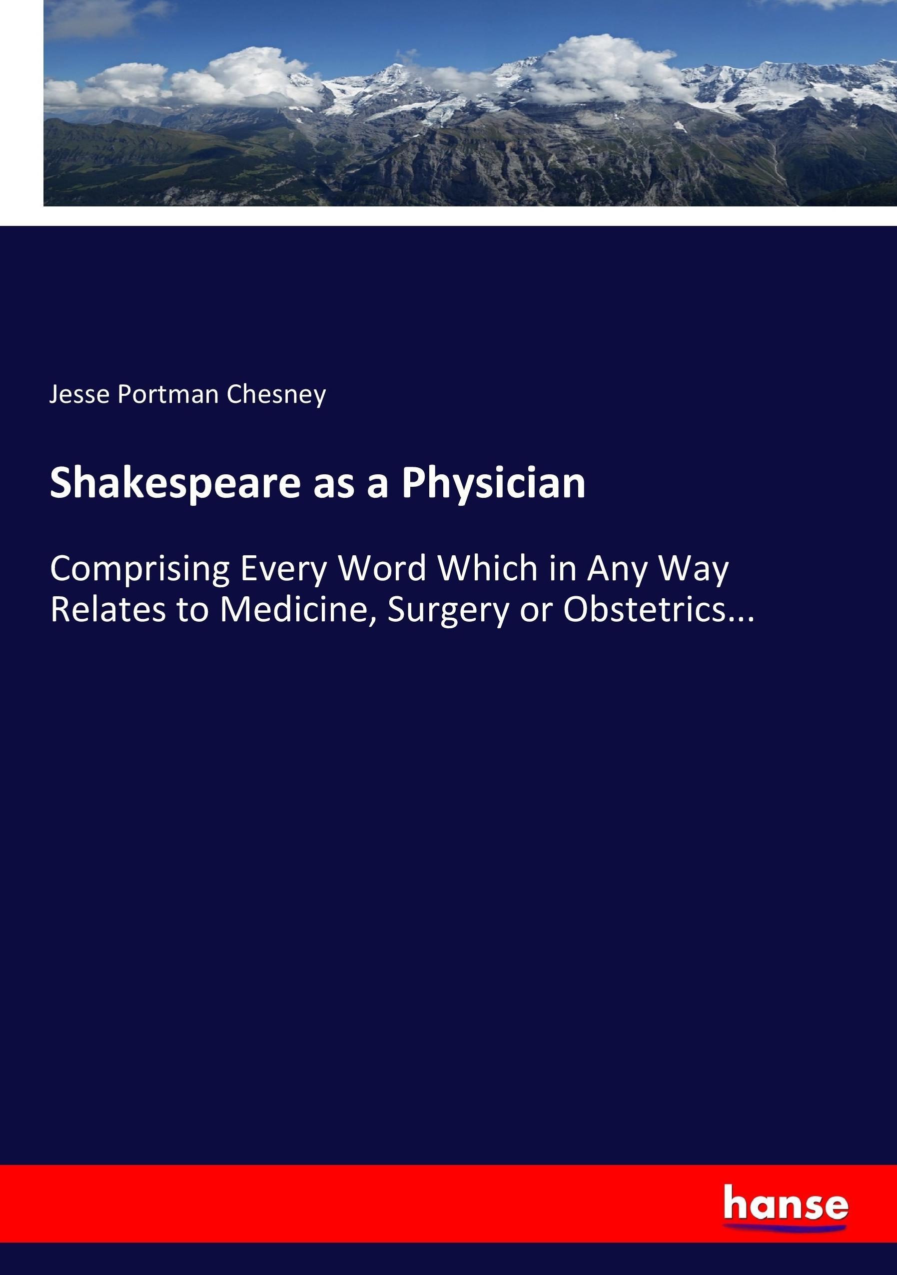 Shakespeare as a Physician - Chesney, Jesse Portman