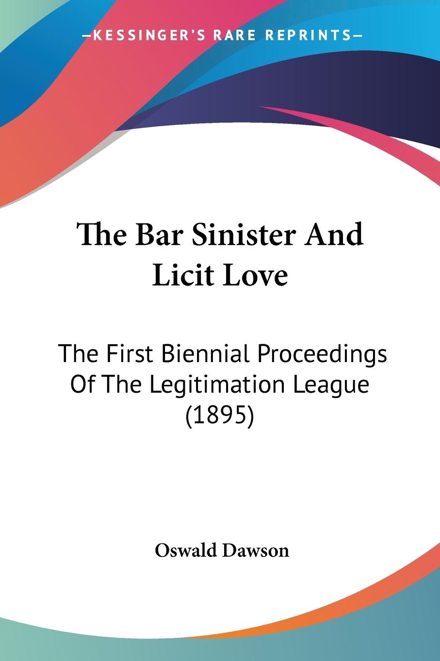 The Bar Sinister And Licit Love